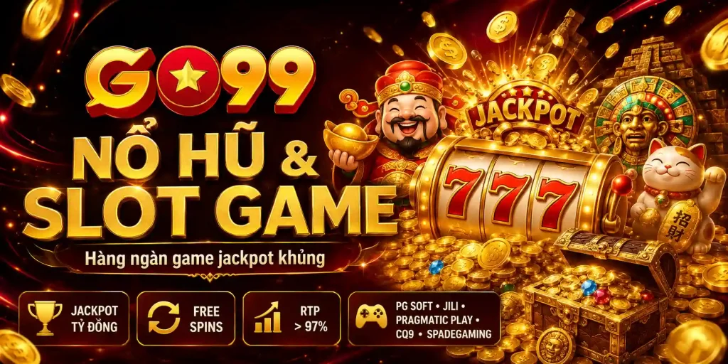 Trang Chủ GO99 7 Nổ Hũ & Slot Game – Hàng ngàn tựa game jackpot khủng