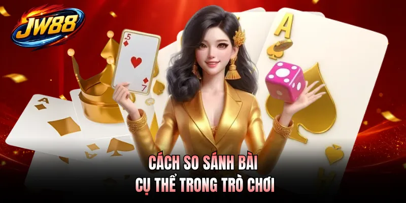 Mậu Binh GO99 - Tựa Game Giải Trí Trực Tuyến Đẳng Cấp 2 Cách so sánh bài cụ thể trong trò chơi