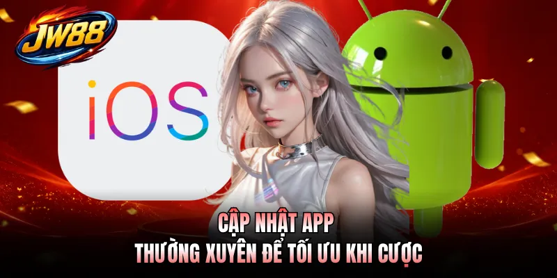 Tải App GO99 3 Cập nhật app thường xuyên để tối ưu khi cược