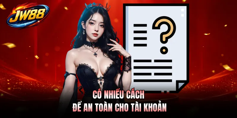 Câu Hỏi Thường Gặp GO99 3 Có nhiều cách để an toàn cho tài khoản