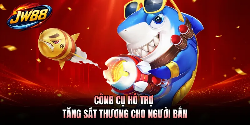 Bắn Cá Hải Tặc GO99 - Game Online Săn Thưởng Xu Siêu Cuốn 3 Công cụ hỗ trợ tăng sát thương cho người bắn