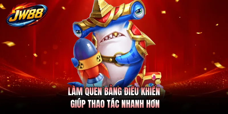 Bắn Cá Long Vương GO99 - Săn Cá Hiếm Để Nhận Thưởng Đậm Tay 3 Làm quen bảng điều khiển giúp thao tác nhanh hơn
