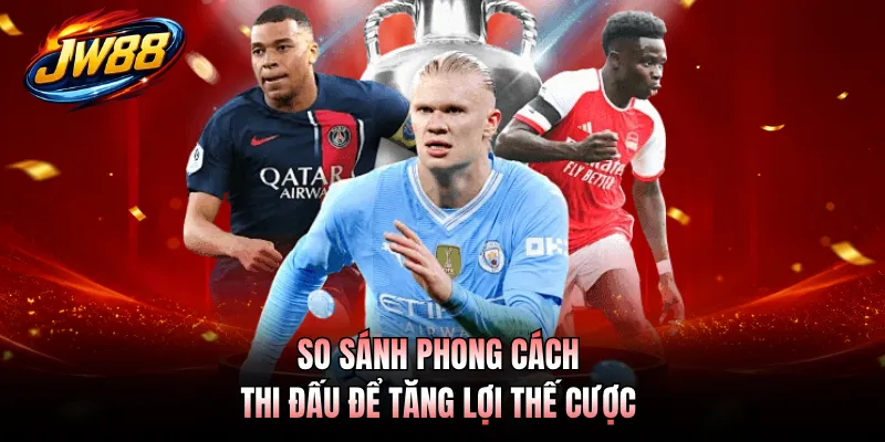 Kèo Thẻ Phạt GO99 - Theo Kèo Hay Săn Thưởng Mỗi Ngày 5 So sánh phong cách thi đấu để tăng lợi thế cược