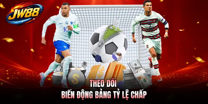 Kèo Châu Á GO99 - Thể Loại Cược Mới Mẻ Cho Thành Viên 3 Theo dõi biến động bảng tỷ lệ chấp