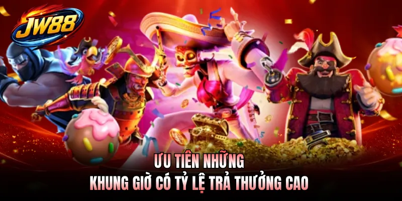 Slot Game GO99 5 Ưu tiên những khung giờ có tỷ lệ trả thưởng cao